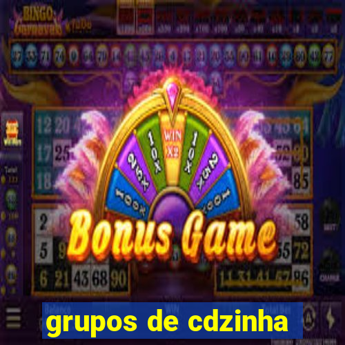 grupos de cdzinha